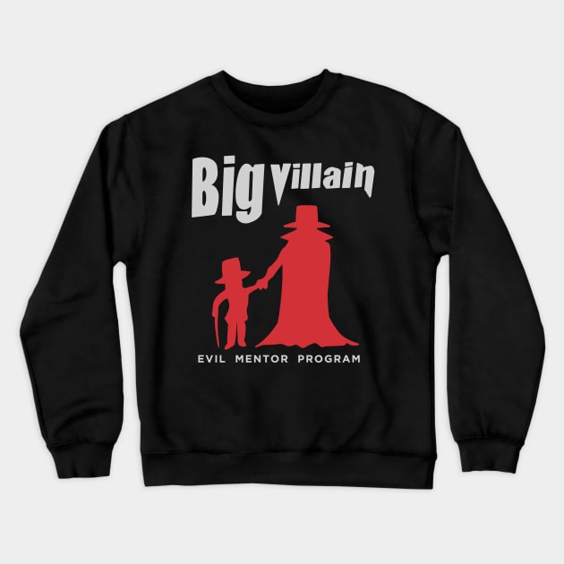 Big Villain Crewneck Sweatshirt by freezinghot